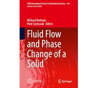 Fluid Flow and Phase Change of a Solid