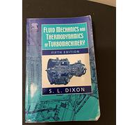 Fluid Mechanics And Thermodynamics Of Turbomachinery: in SI/Metric units