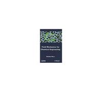 Fluid Mechanics For Chemical Engineering