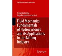 Fluid Mechanics Fundamentals Of Hydrocyclones And Its Applications In The Mining Industry