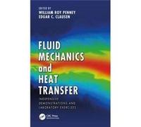 Fluid Mechanics & Heat Transfer William Roy University Of Arkansas Penney, Ar Fayetteville, Edgar C University Of Arkansas Clausen, Ar Fayetteville (Auteur)