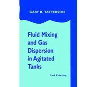 Fluid Mixing And Gas Dispersion In Agitated Tanks