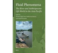 Fluid Phenomena: The River and Anthropocene Life-world in the Asia-pacific