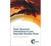 Fluid-Structure Interactions In Low-Reynolds-Number Flows (Rsc Soft Matter) (Hardcover) Camille Duprat, Howard Stone, Hans - Jurgen Butt, Chi Wu (Auteur)