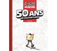 Fluide Glacial 50 ans de couvertures - Jean-Christophe DELPIERRE - Fluide Glacial-Audie - cartonné - Bande dessinée