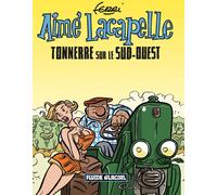 Aimé Lacapelle - tome 02: Tonnerre sur le Sud-Ouest