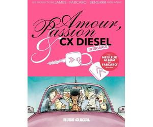 FLUIDE GLACIAL Amour, passion & CX diesel - intégrale