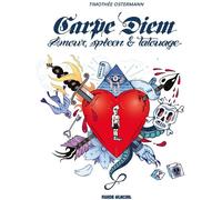 Fluide Glacial Carpe diem - amour, spleen et tatouage