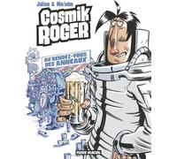 Cosmik Roger - Tome 04 - Le rendez-vous des anneaux Tome 4 - Julien Solé - Fluide Glacial-Audie - cartonné - Bande dessinée
