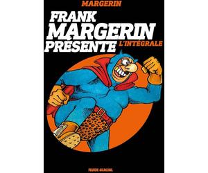 FLUIDE GLACIAL Franck Margerin présente - intégrale tomes 1 à 3