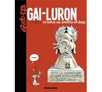Gai-Luron - Tome 06 - Ce héros au sourire si doux