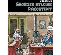 FLUIDE GLACIAL Georges et Louis romanciers T.1 - Georges et Louis racontent