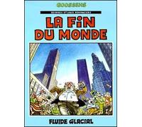FLUIDE GLACIAL georges et louis romanciers tome 3 - la fin du monde