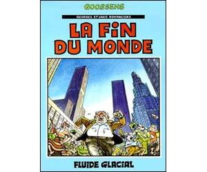 FLUIDE GLACIAL georges et louis romanciers tome 3 - la fin du monde