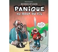 FLUIDE GLACIAL Georges et Louis romanciers tome 6 : panique au bout du fil