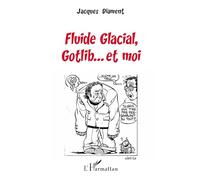 Fluide Glacial, Gotlib... et moi