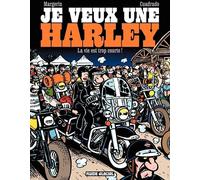 FLUIDE GLACIAL je veux une Harley tome 1 - La vie est trop courte !