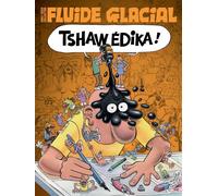 Fluide Glacial - le magazine - Tshaw Édika !