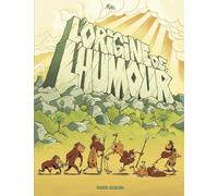 Fluide Glacial L'origine de l'humour - Homo Debilos