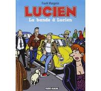 FLUIDE GLACIAL Lucien tome 11 - la bande a Lucien