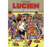 Fluide Glacial Lucien tome 2 - bananes métalliques