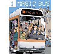 FLUIDE GLACIAL Magic bus tome 1