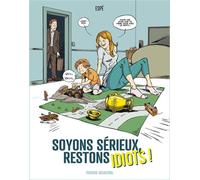 FLUIDE GLACIAL Soyons sérieux, restons idiots ! tome 1