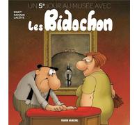 FLUIDE GLACIAL Un 5e jour au musée avec les Bidochons (prix réduit)
