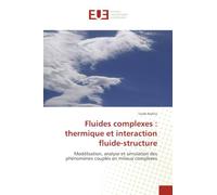 Fluides complexes: thermique et interaction fluide-structure