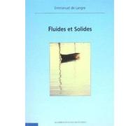 Fluides et solides - Emmanuel de Langres - Ecole Polytechnique Eds - broché - Scolaire / Universitaire