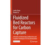 Fluidized Bed Reactors for Carbon Capture: A Review of Advancing Combustion and Sorption Techniques for Decarbonization