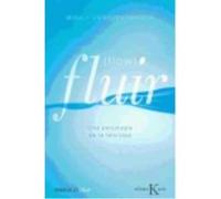 Fluir (Flow) - Mihaly Csikszentmihalyi Mihaly Csikszentmihalyi (Auteur)