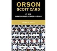 Flujo/Cuentos Sobre Futuros Humanos - [Livre en VO] Scott Card, Orson (Auteur)