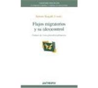 Flujos Migratorios Y Su (Des)control Gabriel Ignacio Anitua, Roberto Bergalli (Auteur)