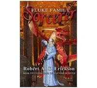 Fluke Family Sorcerer: Book 5 In The Saga Of Maynerd Dumsted