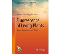 Fluorescence of Living Plants: Basics, Applications and Trends