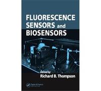 Fluorescence Sensors And Biosensors Richard B. Thompson (Auteur)