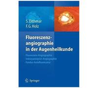 Fluoreszenzangiographie in Der Augenheilkunde Frank G. Holz, Stefan Dithmar (Auteur)