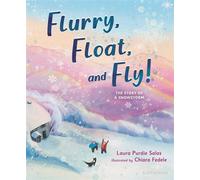Flurry, Float, and Fly! The Story of a Snowstorm - Laura Purdie Salas - Bloomsbury Children's Books - ebook (ePub) - Livre