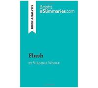 Flush By Virginia Woolf (Book Analysis): Detailed Summary, Analysis And Reading Guide (Brightsummaries.Com)