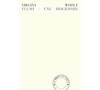 Flush : une biographie - Virginia Woolf - Bruit Du Temps - broché - Roman