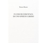 Flussi di coscienza di uno spirito libero