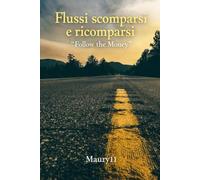 Flussi scomparsi e ricomparsi-: Follow the Money