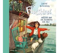 Flusskind 3: Millilu und das Blubbern von Mut: 2 CDs
