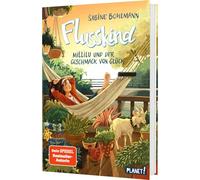 Flusskind 4: Millilu und der Geschmack von Glück: Naturverbundenes Mädchenbuch ab 8