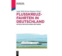 Flusskreuzfahrten in Deutschland (Poche) de Gruyter Studium