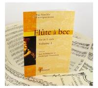 Flûte à bec - Fin de 2e cycle - Volume 1