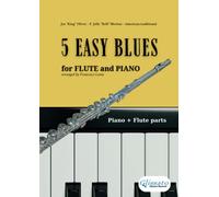 Flute and Piano accompaniment: 5 EASY BLUES: for beginners