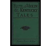 Flute and Violin: and Other Kentucky Tales