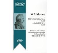 Flute Concerto No.2 in D, K.314 and Andante in C, K.315